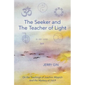 The Seeker and The Teacher of Light: On the Teachings of Joachim Wippich and the Mystery of 3-6-9 - Paperback | Books | Wiccan Center