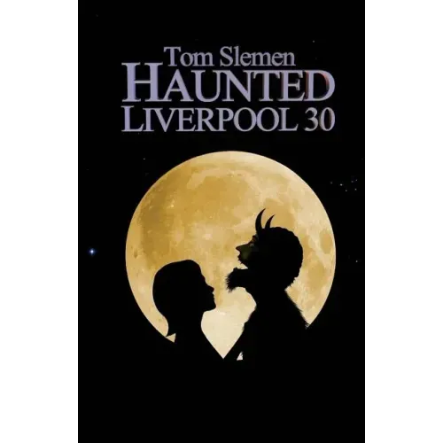 Haunted Liverpool 30 - Paperback | Books | Wiccan Center