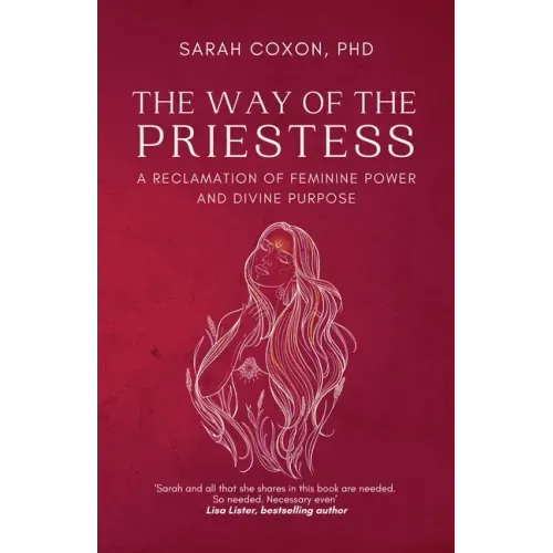The Way of the Priestess: A Reclamation of Feminine Power and Divine Purpose - Paperback | Books | Wiccan Center