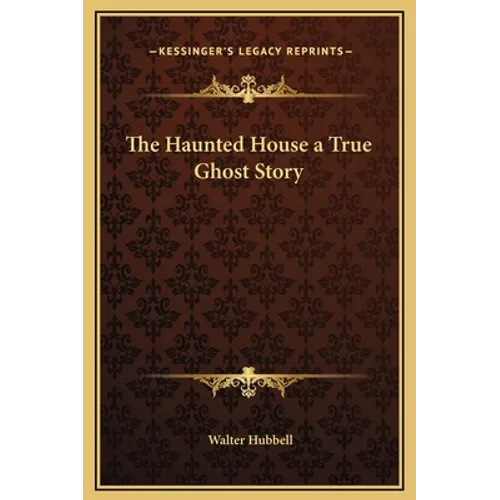 The Haunted House a True Ghost Story - Hardcover | Books | Wiccan Center