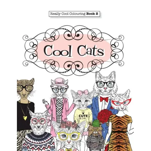 Really COOL Colouring Book 2: Cool Cats - Paperback