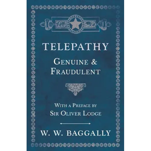 Telepathy - Genuine and Fraudulent - With a Preface by Sir Oliver Lodge - Paperback | Books | Wiccan Center