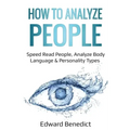 How to Analyze People: Speed Read People, Analyze Body Language & Personality Types - Paperback | Books | Wiccan Center