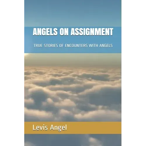 Angels on Assignment: True Stories of Encounters with Angels - Paperback | Books | Wiccan Center