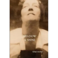 Shadow and Shine - Paperback