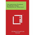 The Mystical Element in Hegel's Early Theological Writings - Paperback