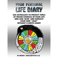 You Personal Life Diary: Use Astrology to predict times of major changes in your life and sow, reap, and harvest your own "crop" without a Birth Chart - Hardcover | Books | Wiccan Center