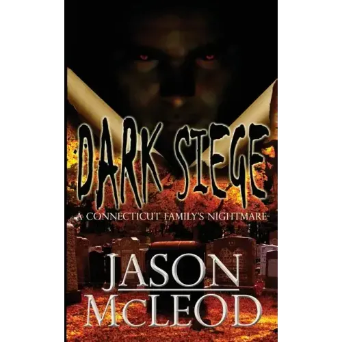 Dark Siege: A Connecticut Family's Nightmare - Paperback | Books | Wiccan Center