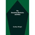 The Eleusinian Mysteries and Rites - Paperback | Books | Wiccan Center