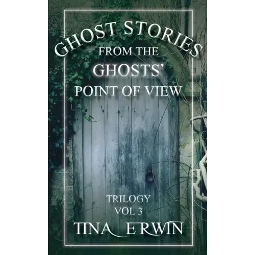 Ghost Stories from the Ghosts' Point of View, Vol. 3 - Paperback | Books | Wiccan Center