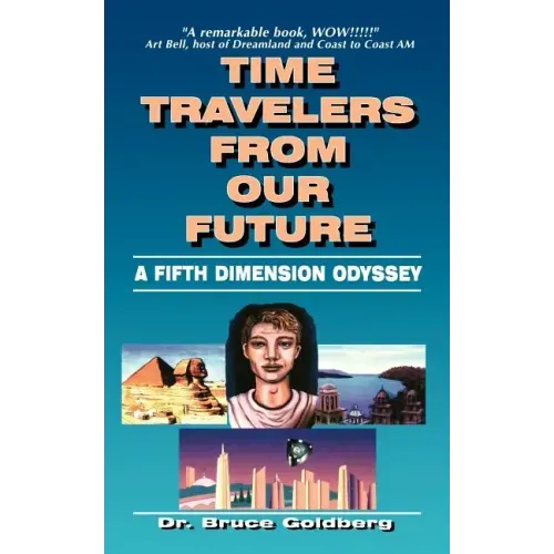 Time Travelers from Our Future: A Fifth Dimension Odyssey - Paperback | Books | Wiccan Center