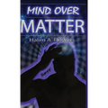 Mind Over Matter - Paperback | Books | Wiccan Center