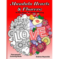 Mandala Hearts and Flowers: 50 Plus Pages for Stress Relieving Therapeutic Coloring Book - Paperback