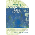 Your Star Sign Life Coach: Use Life Coaching Techniques to Maximize Your Star Sign's Potential and Create the Life You Want - Paperback | Books | Wiccan Center