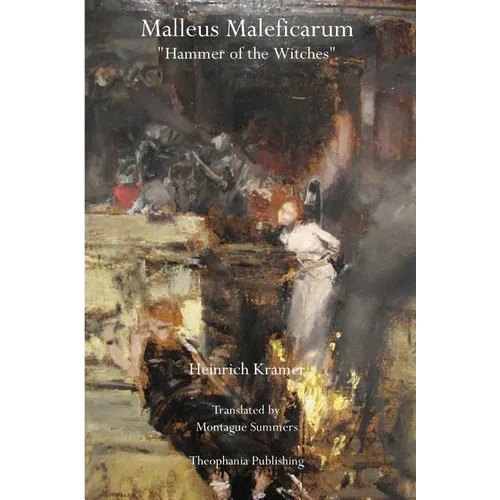 Malleus Maleficarum: Hammer of the Witches - Paperback | Books | Wiccan Center