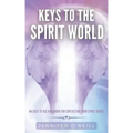 Keys to the Spirit World: An Easy To Use Handbook for Contacting Your Spirit Guides - Paperback | Books | Wiccan Center