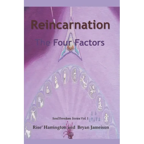 Reincarnation - The Four Factors: Four New Ways of Looking At Reincarnation - Paperback | Books | Wiccan Center
