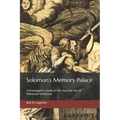 Solomon's Memory Palace: A Freemason's Guide to the Ancient Art of Memoria Verborum - Paperback | Books | Wiccan Center