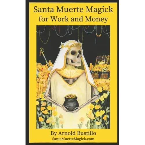 Santa Muerte Magick for Work and Money - Paperback | Books | Wiccan Center