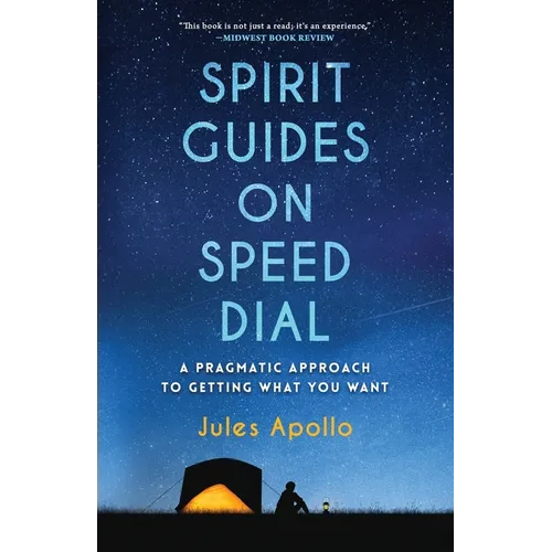 Spirit Guides on Speed Dial: A Pragmatic Approach to Getting What You Want - Paperback | Books | Wiccan Center