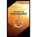 The Key to THEOSOPHY: Being a clear exposition, in the form of question and answer, of the Ethics, Science, and Philosophy, for the study of which the - Hardcover | Books | Wiccan Center