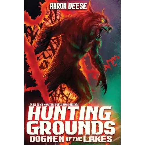 Hunting Grounds: Dogmen of the Lakes - Paperback | Books | Wiccan Center