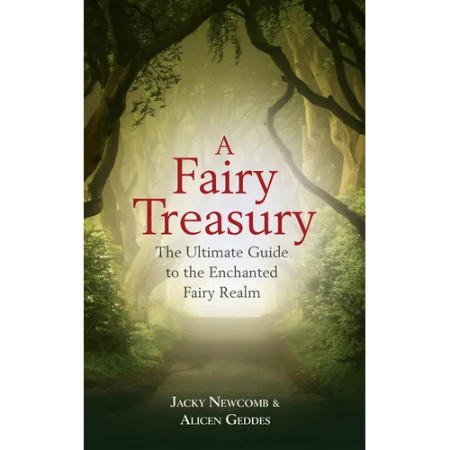 A Fairy Treasury: The Ultimate Guide to the Enchanted Fairy Realm - Paperback | Books | Wiccan Center