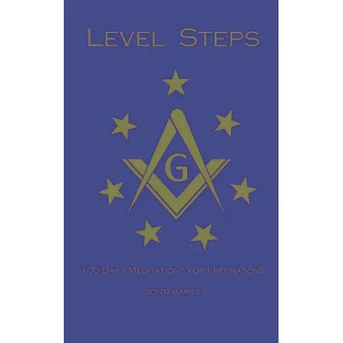 Level Steps: 100 Daily Meditations for Freemasons - Paperback | Books | Wiccan Center