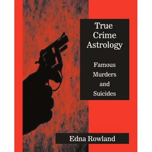 True Crime Astrology - Paperback | Books | Wiccan Center