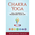 Chakra Yoga: Heal Yourself & Transform Your Life - Paperback | Books | Wiccan Center
