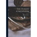 The Human Atmosphere - Paperback