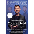 Don't Wait Till You're Dead: Spirits' Advice from the Afterlife - Paperback | Books | Wiccan Center