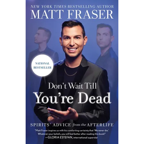 Don't Wait Till You're Dead: Spirits' Advice from the Afterlife - Paperback | Books | Wiccan Center
