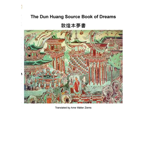 The Dun Huang Source Book on Dreams - Paperback | Books | Wiccan Center
