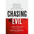 Chasing Evil: Shocking Crimes, Supernatural Forces, and an FBI Agent's Search for Hope and Justice - Hardcover | Books | Wiccan Center