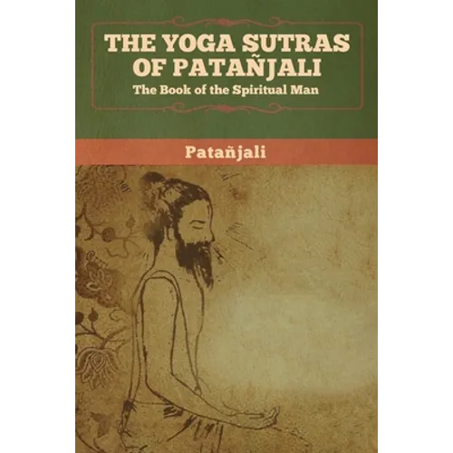 The Yoga Sutras of Patanjali: The Book of the Spiritual Man - Paperback | Books | Wiccan Center