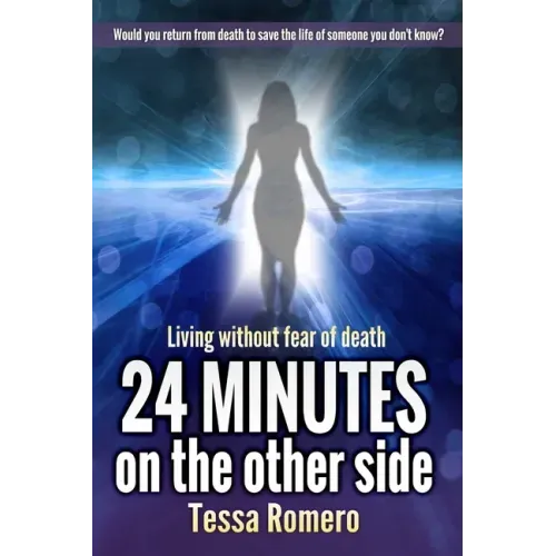 24 Minutes On The Other Side: Living Without Fear of Death - Paperback