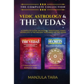 Vedic Astrology & The Vedas: The Complete Collection. A Complete Guide on Jyotish, Traditional Hindu Astrology & The Ancient Teachings of The Vedas. - Paperback