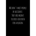 We don't meet people by accident. They are meant to cross our path for a reason.: Perfect goodbye gift for coworker that is leaving / going away gift - Paperback | Books | Wiccan Center
