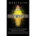 Reincarnation: The Ultimate Guide to Rebirth, Karma and Old Souls and What Astrology, Wicca and Other Spiritual Practices Say About Past Lives - Hardcover | Books | Wiccan Center