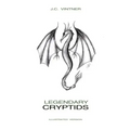 Legendary Cryptids: Illustrated Version - Paperback | Books | Wiccan Center