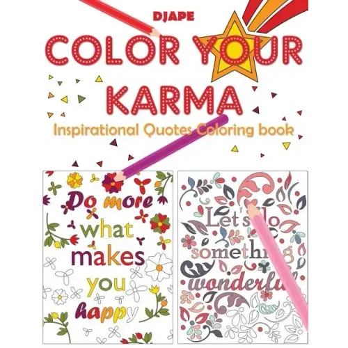 Color Your Karma: Inspirational Quotes Coloring book - Paperback