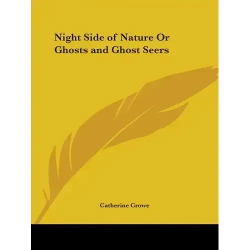 Night Side of Nature Or Ghosts and Ghost Seers - Paperback | Books | Wiccan Center
