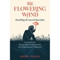 The Flowering Wand: Rewilding the Sacred Masculine - Paperback