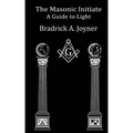 The Masonic Initiate: A Guide to Light - Paperback | Books | Wiccan Center