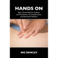 Hands on: Basic Clinical Skills for Students and Practitioners of Complementary and Alternative Medicine - Paperback