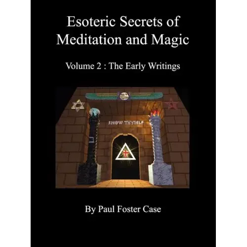 Esoteric Secrets of Meditation and Magic - Volume 2: The Early Writings - Paperback | Books | Wiccan Center