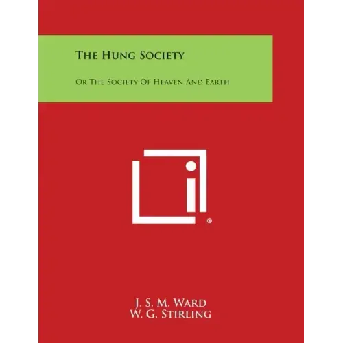 The Hung Society: Or the Society of Heaven and Earth - Paperback | Books | Wiccan Center