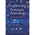 Exploring Forensic Astrology: The Secrets behind Famous Family Murders - Hardcover | Books | Wiccan Center