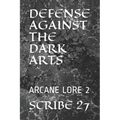 Defense Against the Dark Arts: Arcane Lore 2 - Paperback